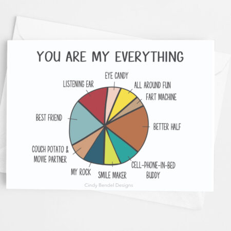 You are my everything funny pie chart greeting card