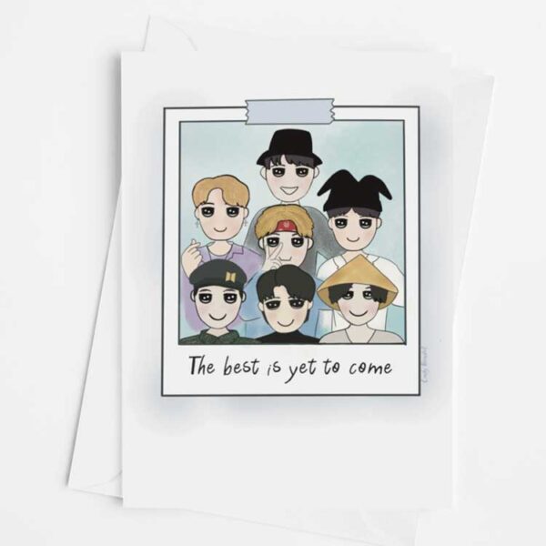 BTS Fan Art Greeting Card The Best Is Yet To Come