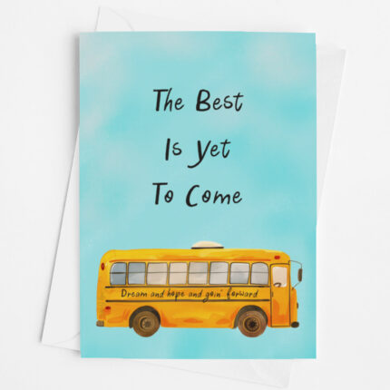 The Best Is Yet To Come card