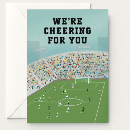 Women’s soccer game greeting card that says We’re Cheering You On